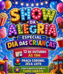 É HOJE O 10º SHOW DA ALEGRIA ESPECIAL DIA DAS CRIANÇAS NA PRAÇA